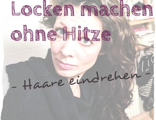 Die einfachste Methode zum Locken machen ohne Hitze – Haare eindrehen über Nacht