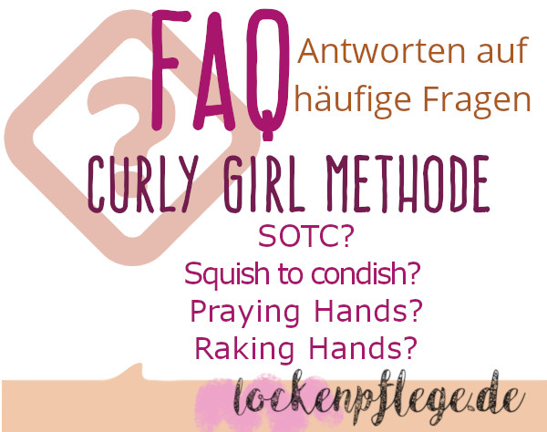 FAq Curly Girl Methode die wichtigsten Begriffe & Fragen