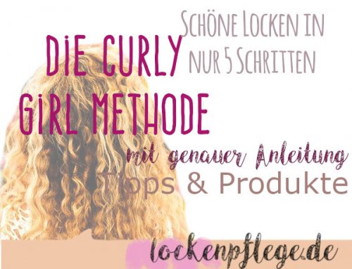 Curly Girl Methode – In 5 Schritten schöne Locken